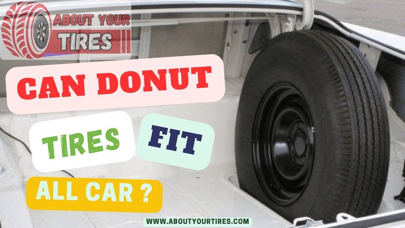 Can Donut Tires Fit All Cars - www.aboutyourtires.com