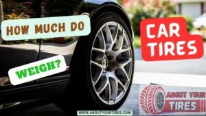 How Much Do Car Tires Weigh - www.aboutyourtires.com