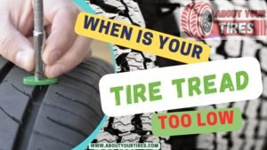 when is your tire tread too low - www.aboutyourtires.com