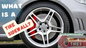 What Is A Tire Sidewall -www.aboutyourtires.com